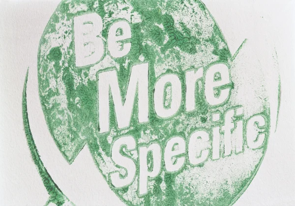 Be More Specific